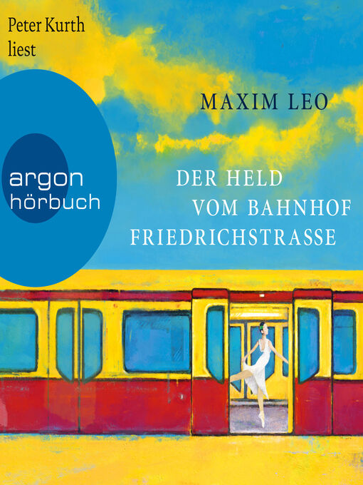 Title details for Der Held vom Bahnhof Friedrichstraße (Ungekürzte Lesung) by Maxim Leo - Available